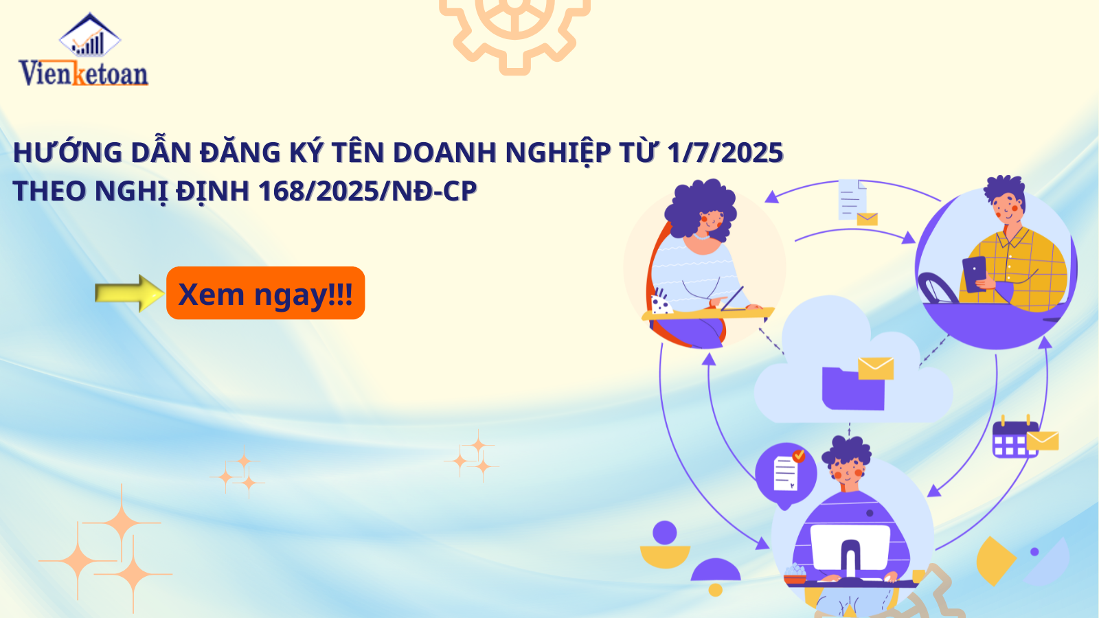 Hướng dẫn đăng ký tên doanh nghiệp từ 1/7/2025 theo Nghị định 168/2025/NĐ-CP Hướng dẫn đăng ký tên doanh nghiệp từ 1/7/2025 theo Nghị định 168/2025/NĐ-CP